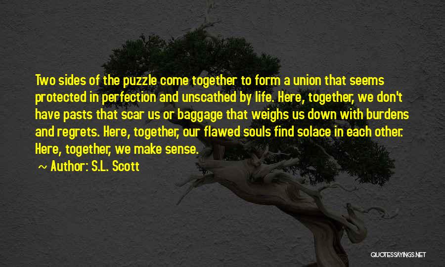 S.L. Scott Quotes 672626
