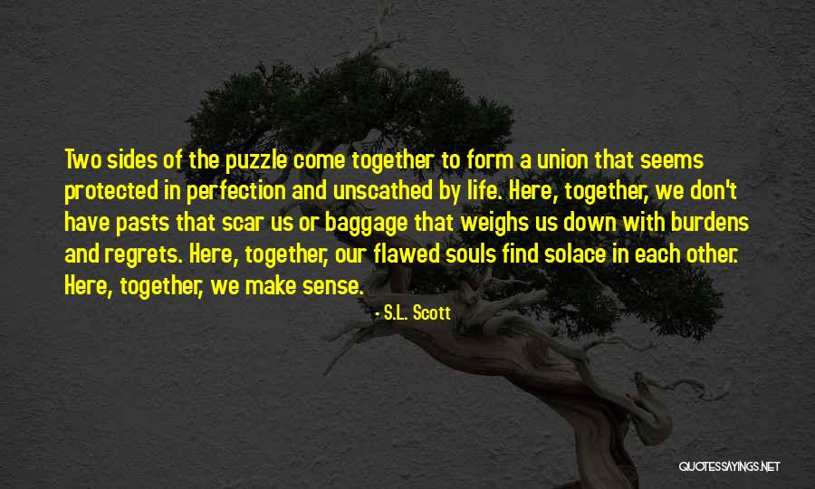 S.L. Scott Quotes 672626 S.L. Scott Quotes 672626