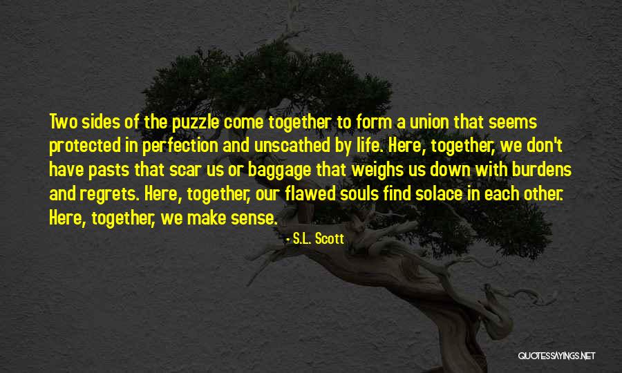 S.L. Scott Quotes 672626