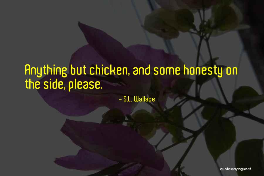 S.L. Wallace Quotes 314800 S.L. Wallace Quotes 314800