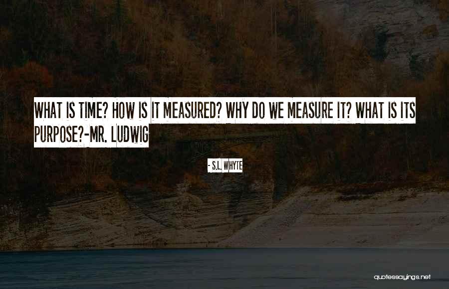 S.L. Whyte Quotes 1338616 S.L. Whyte Quotes 1338616