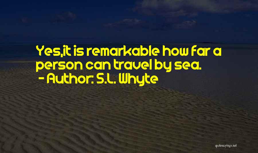 S.L. Whyte Quotes 1893073