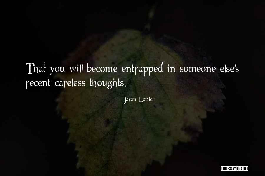 S Lanier Quotes By Jaron Lanier S Lanier Quotes By Jaron Lanier