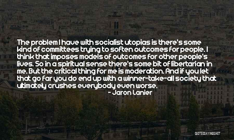 S Lanier Quotes By Jaron Lanier S Lanier Quotes By Jaron Lanier