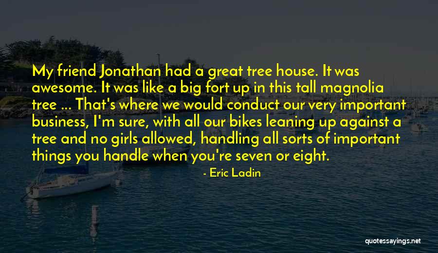S M Bikes Quotes By Eric Ladin S M Bikes Quotes By Eric Ladin