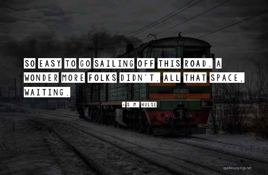 S.M. Hulse Quotes 758443 S.M. Hulse Quotes 758443