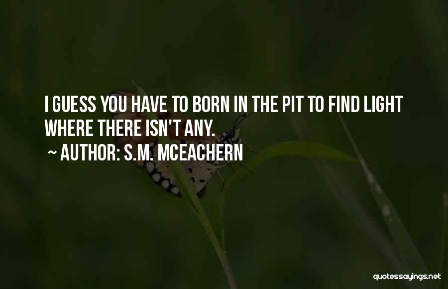 S.M. McEachern Quotes 2107598