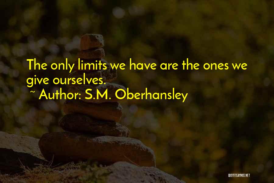 S.M. Oberhansley Quotes 2198448