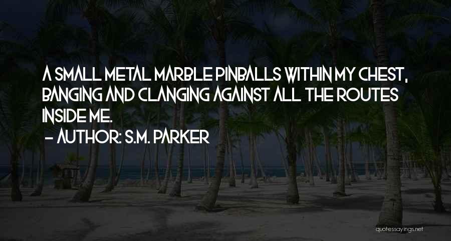 S.M. Parker Quotes 419072