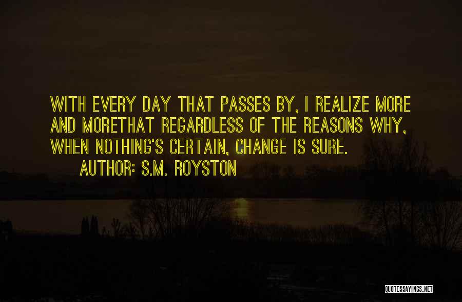 S.M. Royston Quotes 1566622