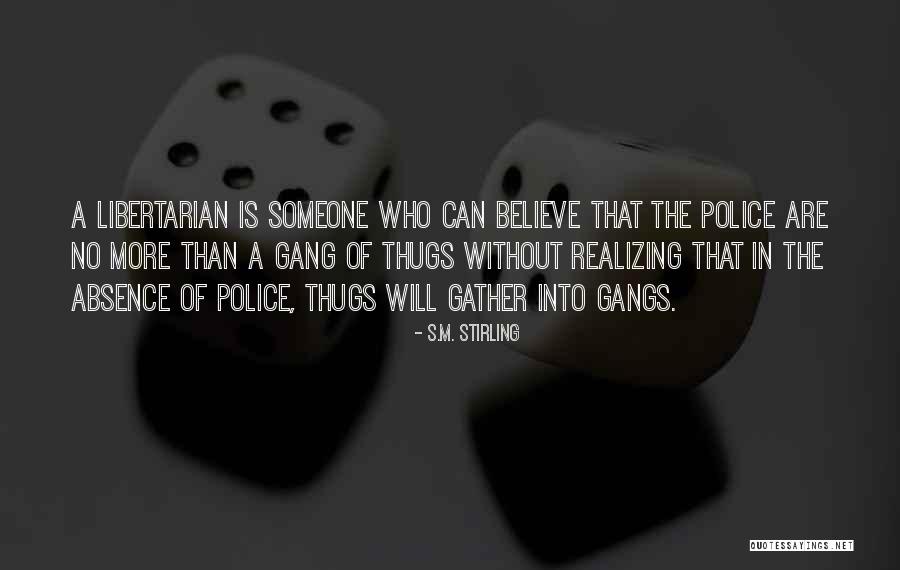 S.M. Stirling Quotes 1053056 S.M. Stirling Quotes 1053056