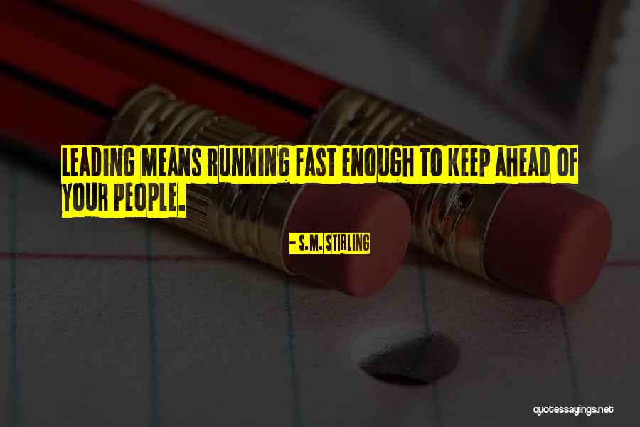 S.M. Stirling Quotes 106559 S.M. Stirling Quotes 106559