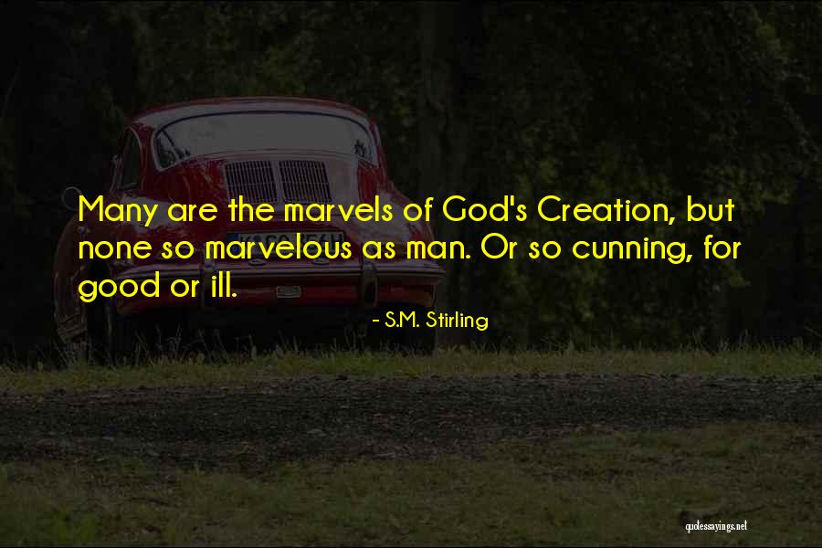 S.M. Stirling Quotes 1647647 S.M. Stirling Quotes 1647647