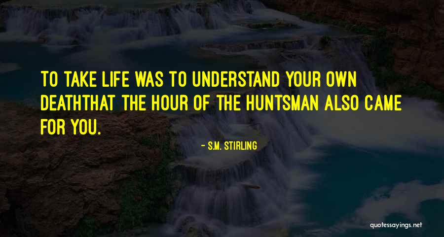 S.M. Stirling Quotes 1737589 S.M. Stirling Quotes 1737589