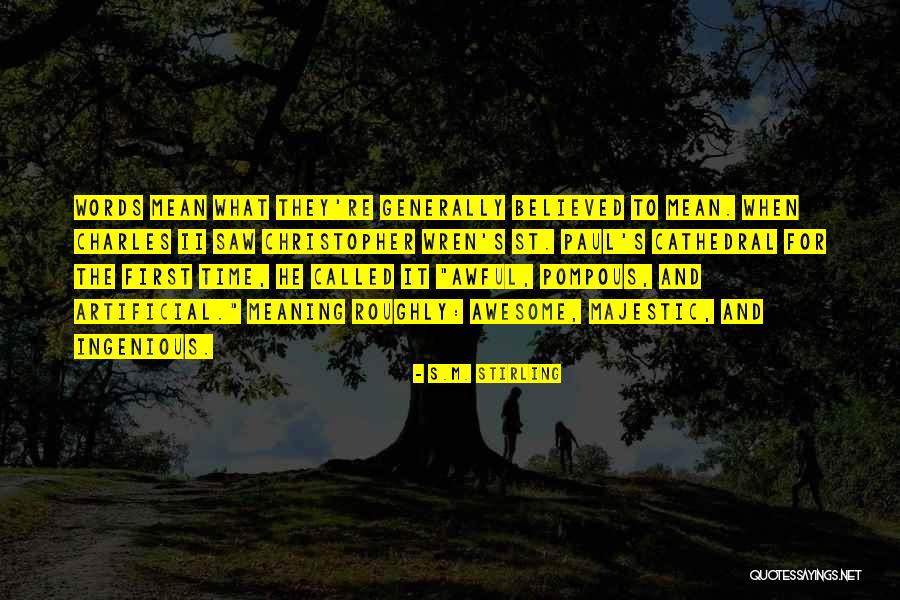 S.M. Stirling Quotes 1958689 S.M. Stirling Quotes 1958689