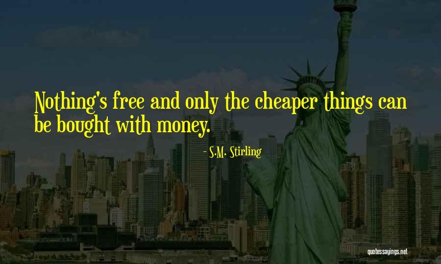 S.M. Stirling Quotes 797629 S.M. Stirling Quotes 797629