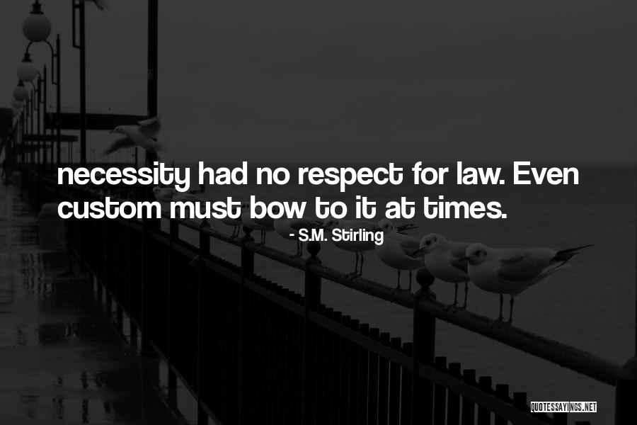 S.M. Stirling Quotes 820106 S.M. Stirling Quotes 820106
