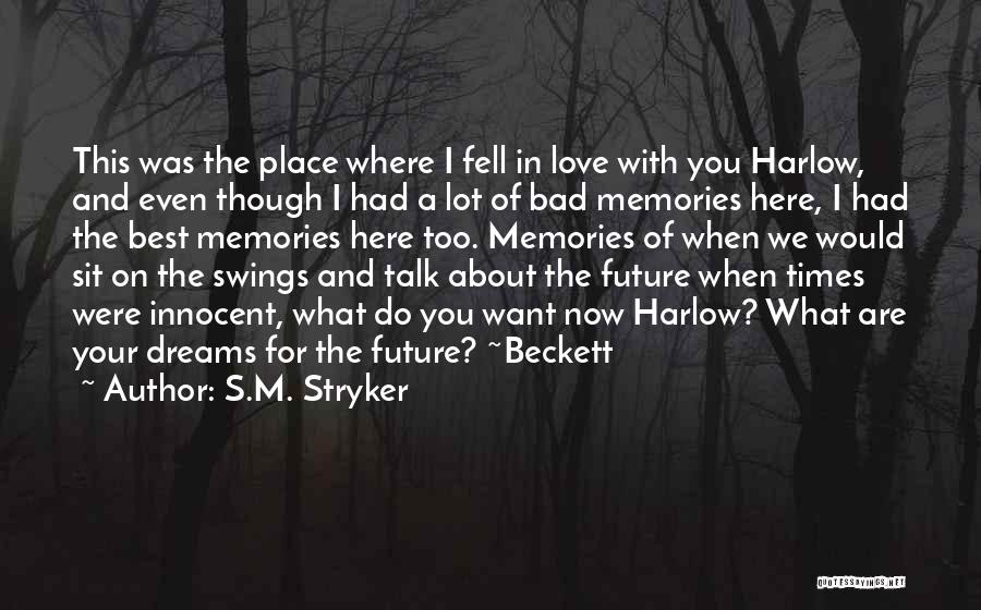 S.M. Stryker Quotes 1103269