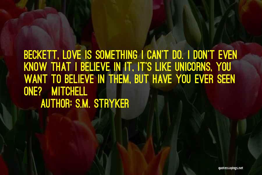 S.M. Stryker Quotes 1482674