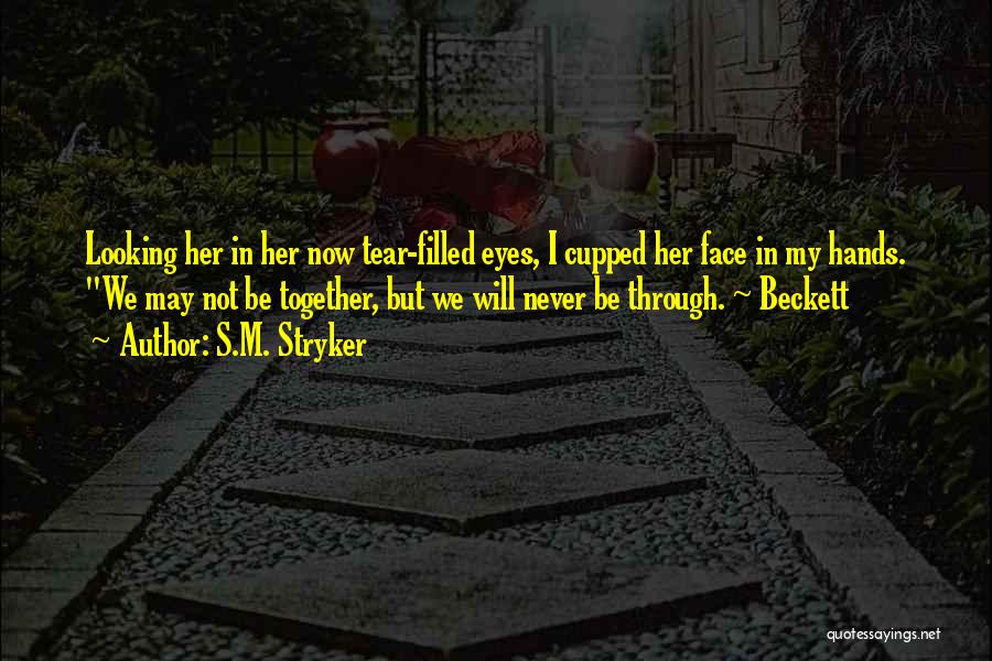 S.M. Stryker Quotes 591096