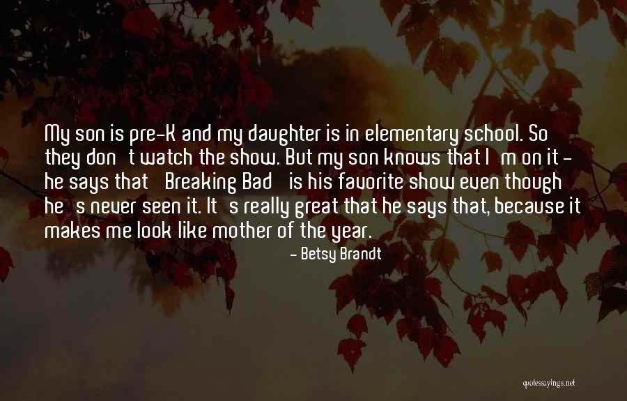 S M T K Quotes By Betsy Brandt S M T K Quotes By Betsy Brandt