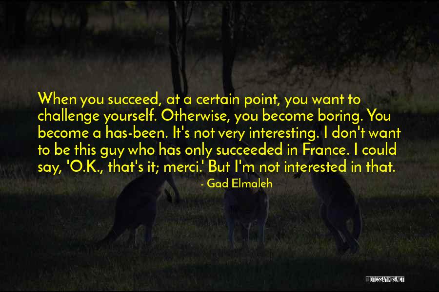 S M T K Quotes By Gad Elmaleh S M T K Quotes By Gad Elmaleh