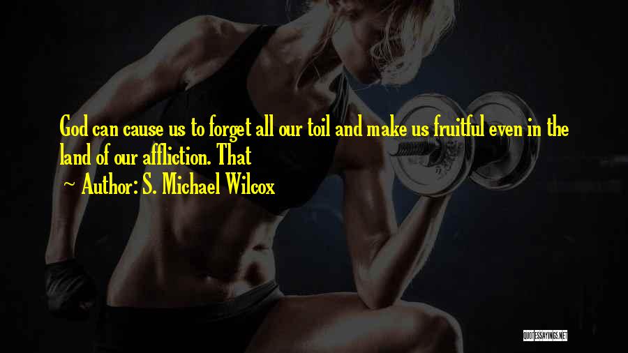 S. Michael Wilcox Quotes 965853