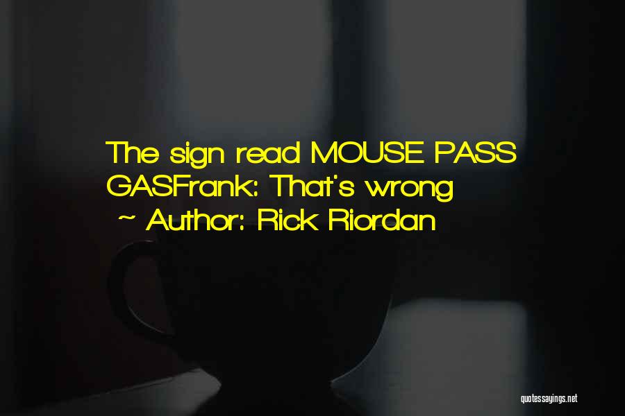 S.mouse Quotes By Rick Riordan