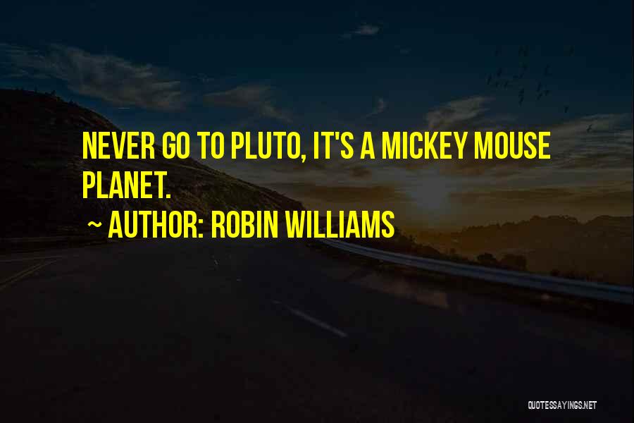 S.mouse Quotes By Robin Williams