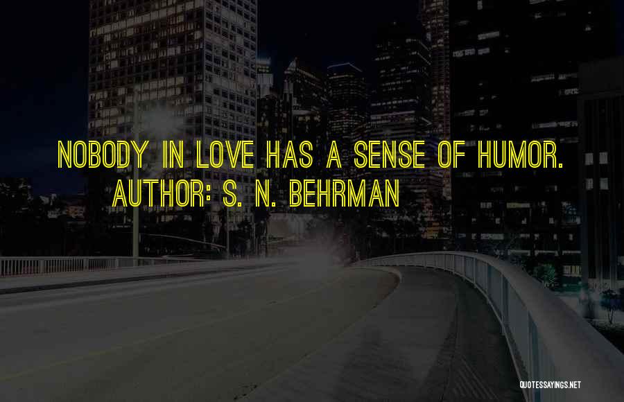 S. N. Behrman Quotes 2094531