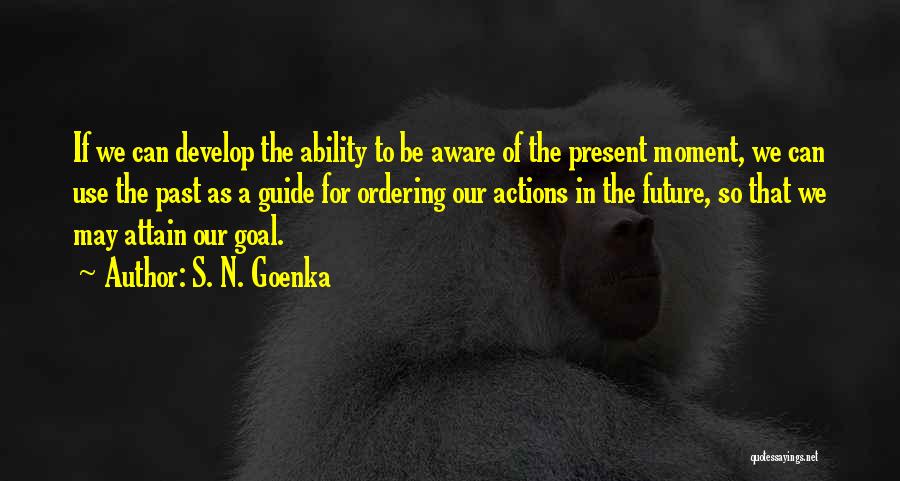 S. N. Goenka Quotes 1922818