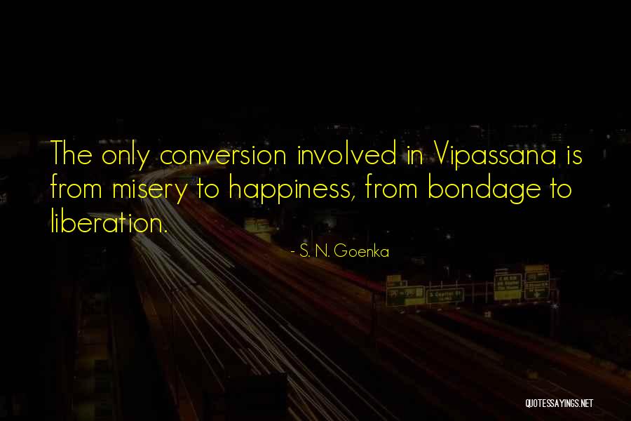 S. N. Goenka Quotes 867712