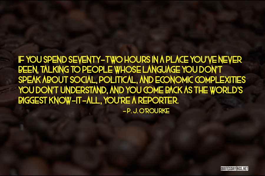 S.o.j.a Quotes By P. J. O'Rourke