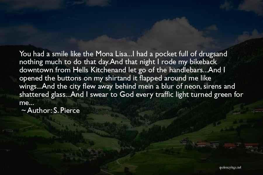 S. Pierce Quotes 681386