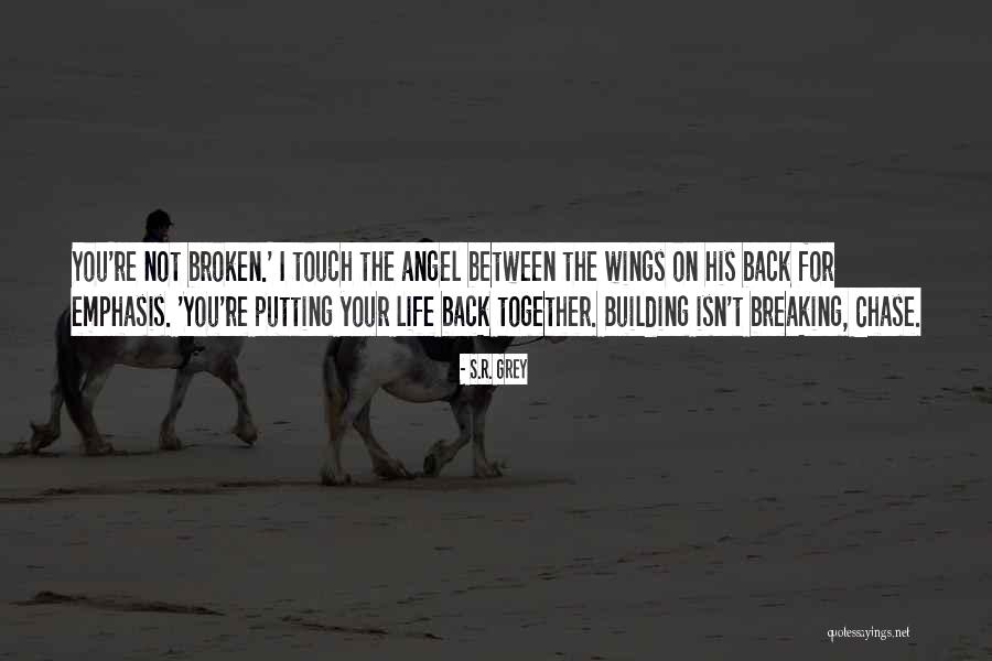 S.R. Grey Quotes 1409156 S.R. Grey Quotes 1409156