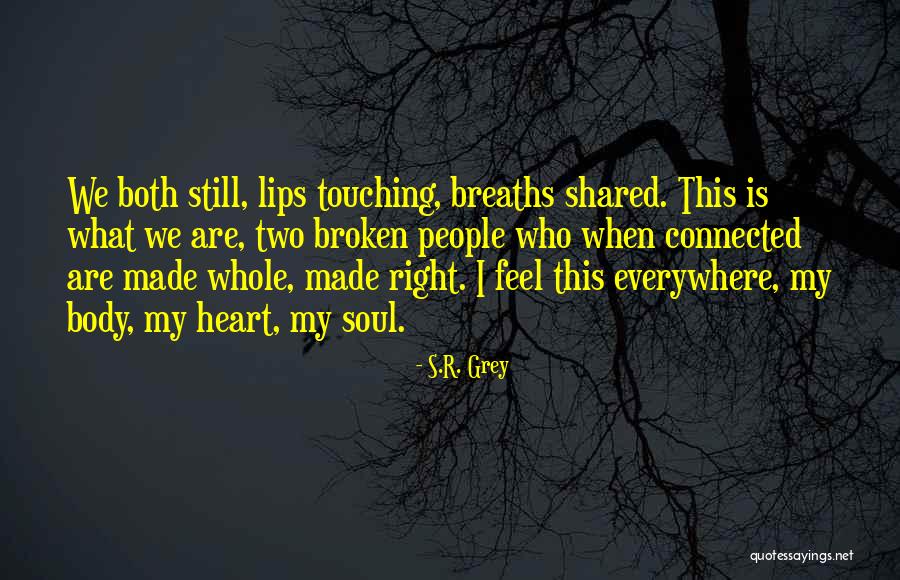 S.R. Grey Quotes 1649607 S.R. Grey Quotes 1649607