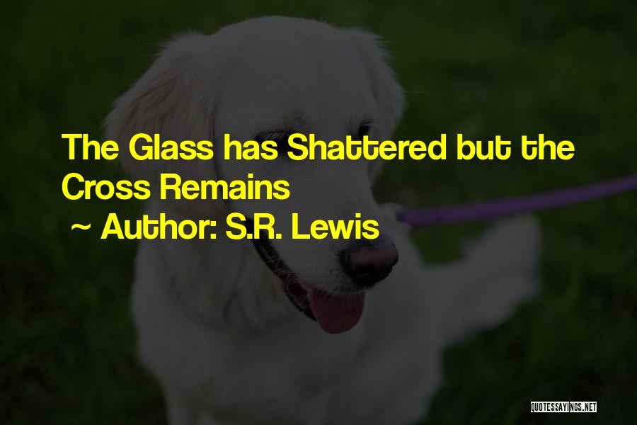 S.R. Lewis Quotes 1082688