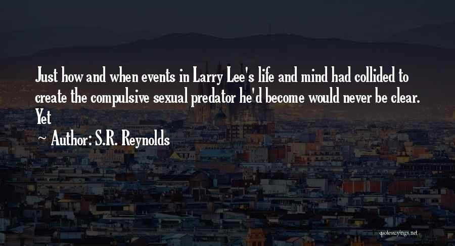 S.R. Reynolds Quotes 2049794