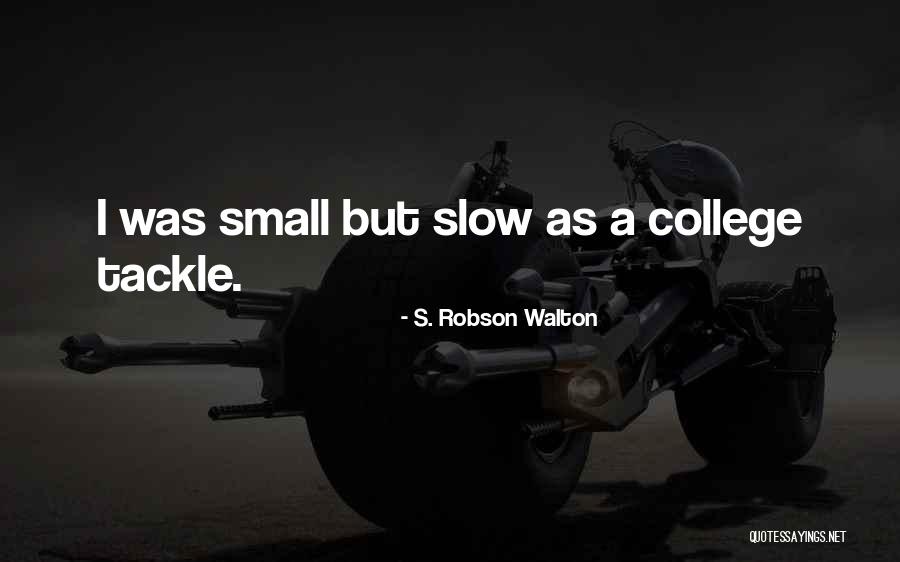S. Robson Walton Quotes 1143403 S. Robson Walton Quotes 1143403