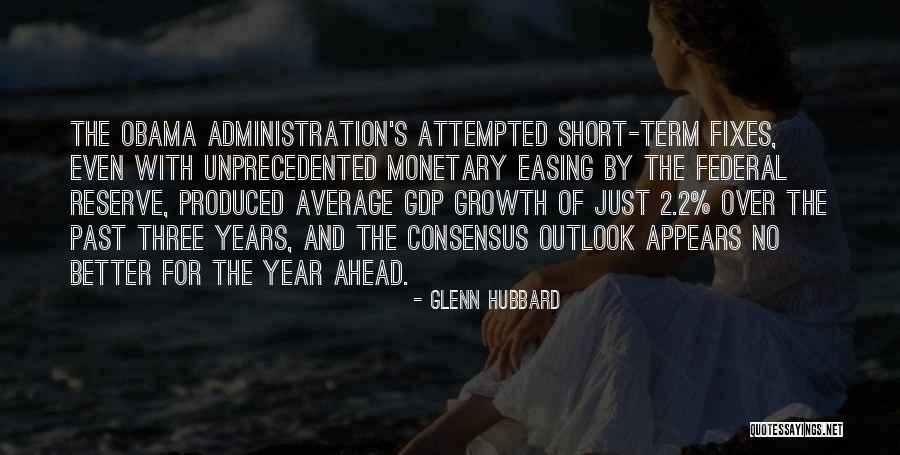 S S Administration Quotes By Glenn Hubbard S S Administration Quotes By Glenn Hubbard