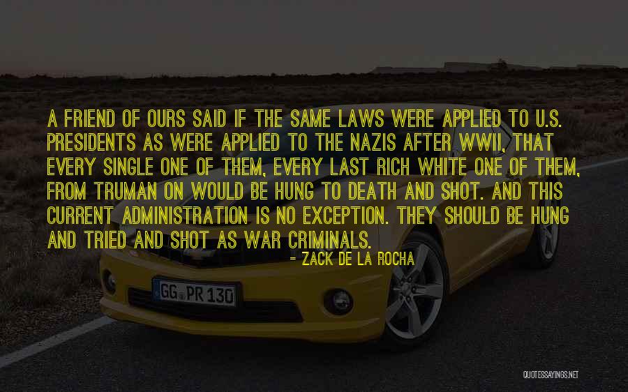 S S Administration Quotes By Zack De La Rocha S S Administration Quotes By Zack De La Rocha