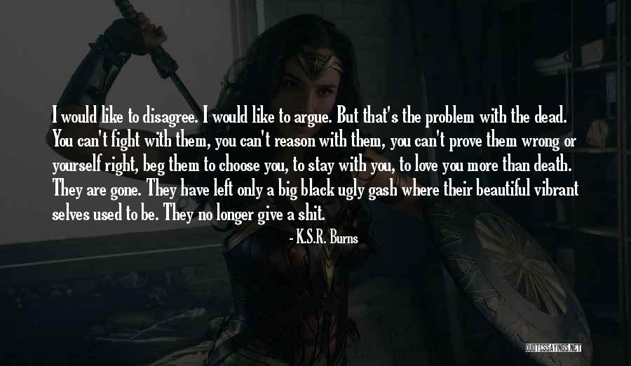 S.t.a.l.k.e.r Quotes By K.S.R. Burns S.t.a.l.k.e.r Quotes By K.S.R. Burns