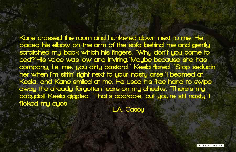 S.t.a.l.k.e.r Quotes By L.A. Casey S.t.a.l.k.e.r Quotes By L.A. Casey