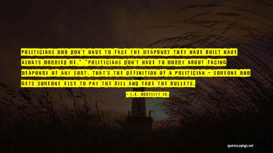 S.t.a.l.k.e.r Quotes By L.E. Modesitt Jr. S.t.a.l.k.e.r Quotes By L.E. Modesitt Jr.