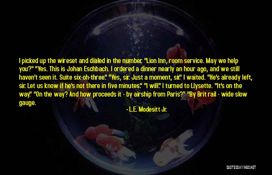 S.t.a.l.k.e.r Quotes By L.E. Modesitt Jr. S.t.a.l.k.e.r Quotes By L.E. Modesitt Jr.