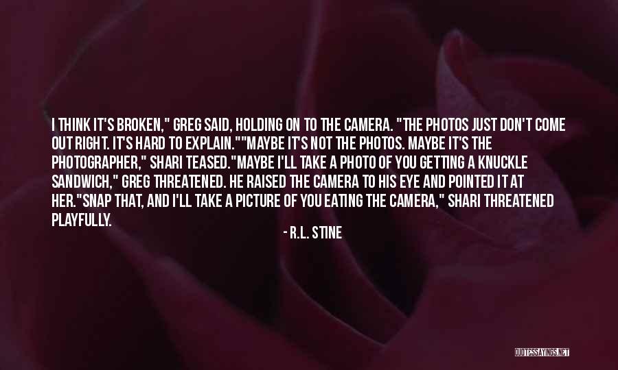 S.t.a.l.k.e.r Quotes By R.L. Stine S.t.a.l.k.e.r Quotes By R.L. Stine