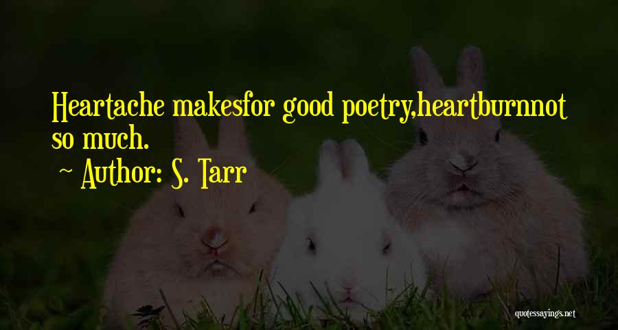 S. Tarr Quotes 973804
