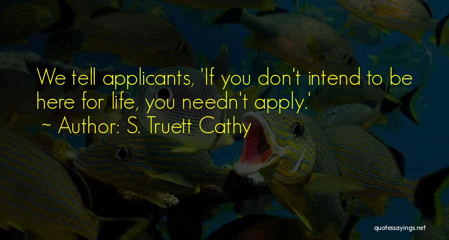 S. Truett Cathy Quotes 1044236