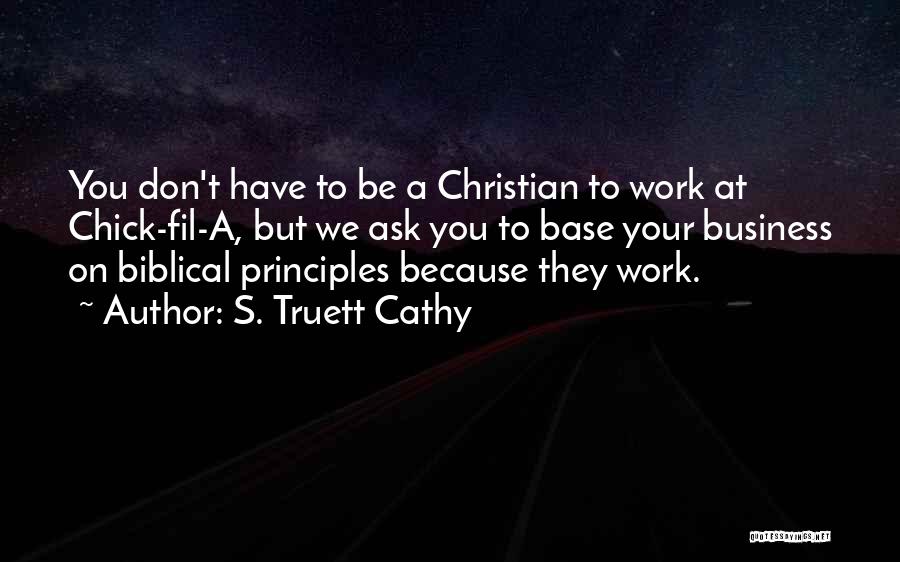 S. Truett Cathy Quotes 1420913