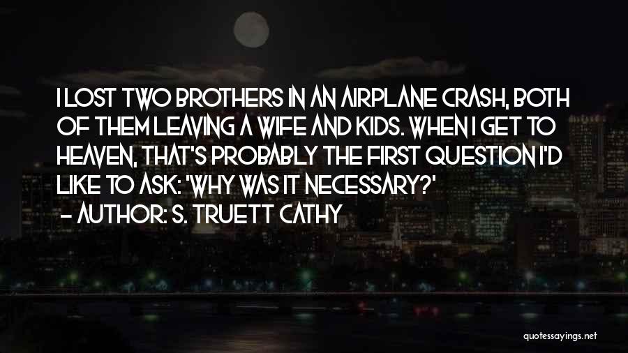 S. Truett Cathy Quotes 1714515